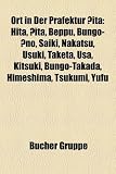 Ort in Der Prfektur Ita: Hita, Ita, Beppu, Bungo-No, Saiki, Nakatsu, Usuki, Taketa, USA, Kitsuki, Bungo-Takada, Himeshima, Tsukumi, Yufu