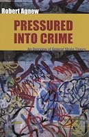 Pressured Into Crime: An Overview of General Strain Theory
