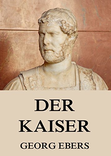 Der Kaiser: Vollständige Ausgabe (German Edition)