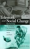Telework and Social Change: How Technology Is Reshaping the Boundaries between Home and Work 51XqHV3FjSL. SL160 Telework and Social Change: How Technology Is Reshaping the Boundaries between Home and Work