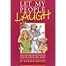 Let My People Laugh: More Sketches and Monologues Based on Familiar Bible Stories