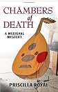 Chambers of Death (Medieval Mysteries (Poison Pen))