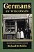 Germans in Wisconsin (Ethnic Series)