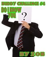 Buddy Challenges #4 (Do I Know You?)