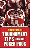 Tournament Tips from the Poker Pros