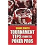 Tournament Tips from the Poker Pros