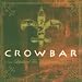 Crowbar-Lifesblood for the Downtrodden