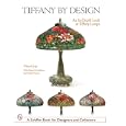 Tiffany by Design: An In-depth Look at Tiffany Lamps (Schiffer Book for Designers and... by Nina Gray and Richard Goodbody
