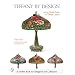 Tiffany by Design: An In-depth Look at Tiffany Lamps (Schiffer Book for Designers & Collectors)