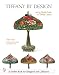 Tiffany by Design: An In-depth Look at Tiffany Lamps (Schiffer Book for Designers and Collectors)