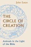The circle of creation : animals in the light of the Bible