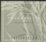 Tranquility: Music to Soothe the Soul (Pottery Barn)