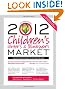 2012 Children's Writer's & Illustrator's Market (Children's Writer's and Illustrator's Market)
