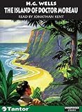 The Island of Doctor Moreau (Unabridged Classics in Audio)
