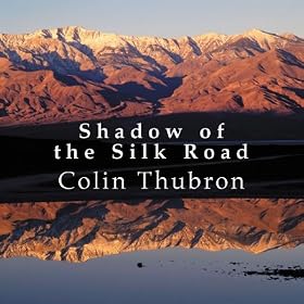 Shadow of the Silk Road (Unabridged)