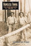 Nameless Towns: Texas Sawmill Communities, 1880-1942