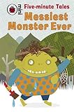 Messiest monster ever