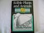 Edible plants and animals: Unusual foods from aardvark to zamia