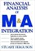 Financial Analysis of M&A Integration : A Quantitative Measurement Tool for Improving Financial Performance