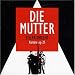 Search : Brecht - Die Mutter