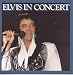 Elvis In Concert by Elvis Presley