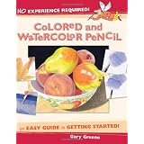 No Experience Required - Colored & Watercolor Pencil (No Experience Required (Course Technology)) ~ Gary Greene