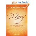 Mary. Die unb�ndige, g�ttliche Lebenslust