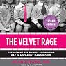 The Velvet Rage: Overcoming the Pain of Growing Up Gay in a Straight Man's World