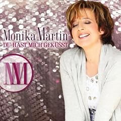 Monika Martin/Du Hast Mich Gek�sst