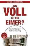 Produkt-Bild: Wie voll ist Ihr Eimer?: Positive Strategien f&uuml;r Beruf und Alltag