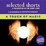 Selected Shorts: A Touch of Magic