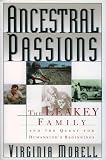 Ancestral Passions: The Leakey Family and the Quest for Humankind`s Beginnings