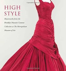 High Style: Masterworks from the Brooklyn Museum Costume Collection at The Metropolitan Museum of Art