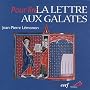 Pour lire la lettres aux galates