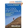 The Cool Impossible: The Running Coach from Born to Run Shows How to Get the Most from Your Milesand from Yourself