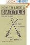 How to Lose a Battle: Foolish Plans and Great Military Blunders