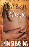Reluctant Miracle