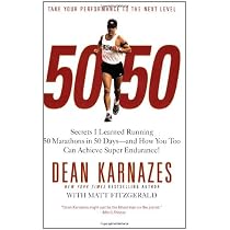 50/50: Secrets I Learned Running 50 Marathons in 50 Days -- and How You Too Can Achieve Super Endurance!