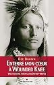 Bury My Heart at Wounded Knee: An Indian History of the American West
