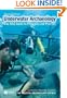 Underwater archaeology: The NAS Guide to Principles and Practice