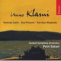 Uuno Klami: Kalevela Suite; Sea Pictures; Karelian Rhapsody