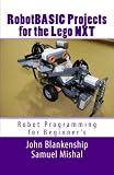 RobotBASIC Projects for the Lego NXT: Robot Programming for Beginners