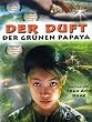 Der Duft der gr�nen Papaya