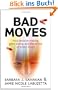 Bad Moves: How decision making goes wrong, and the ethics of smart drugs