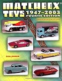 Matchbox Toys 1947 to 2003: Identification & Value Guide (Matchbox Toys: Identification & Value Guide)