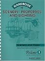 Handbook of Scenery, Properties, and Lighting: Volume I, Scenery and Properties (2nd Edition)