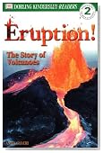 Eruption! The Story of Volcanoes (Dorling Kindersley Readers, Level 2: Beginning to Read Alone)