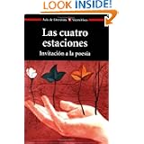 Las Cuatro Estaciones: Invitacion a la Poesia / The Four Seasons: Invitation to Poetry