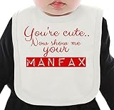 You're Cute Now Show Me Your Manfax Slogan ネクタイを有する有機ビブ Medium