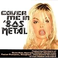 Cover Me in 80s Metal